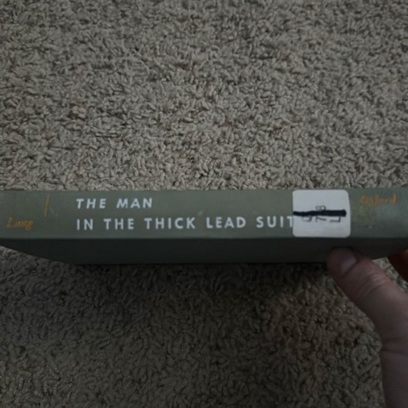 The Man in the Thick Lead Suit