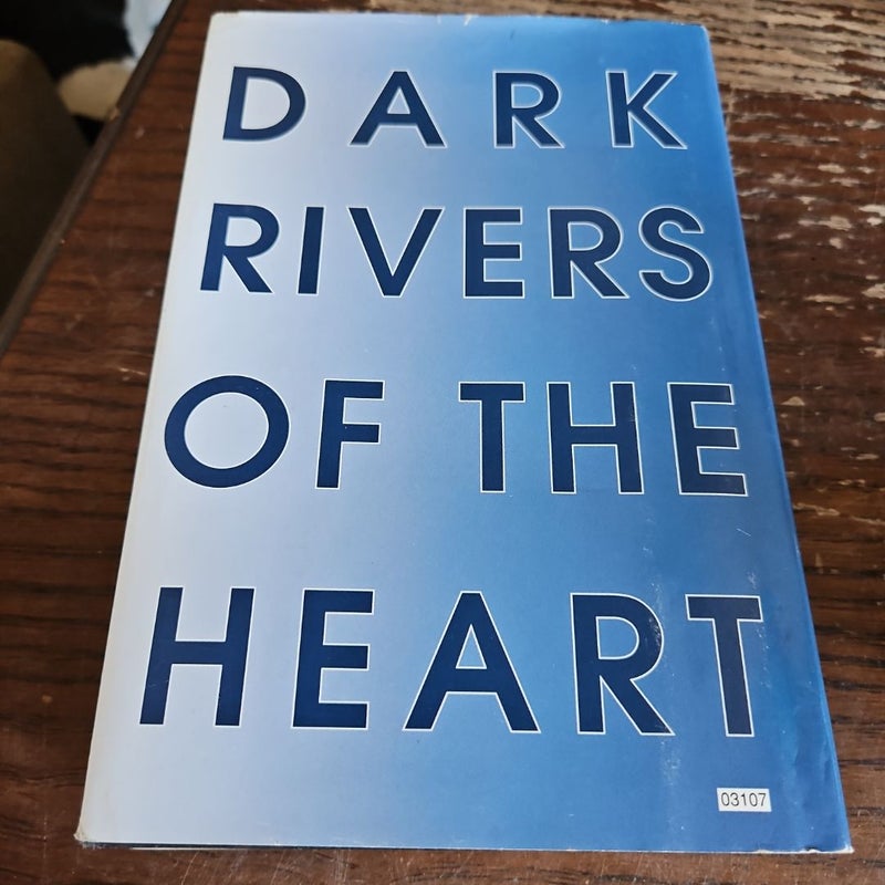 Dark Rivers of the Heart