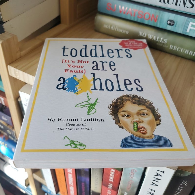 Toddlers Are A**holes