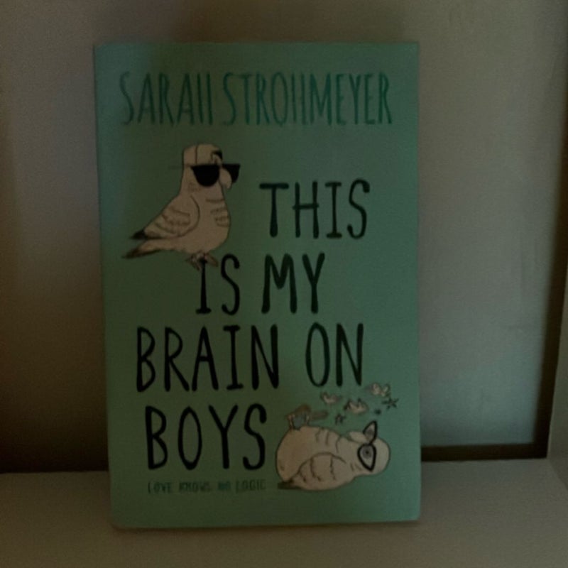 This is my brain on boys