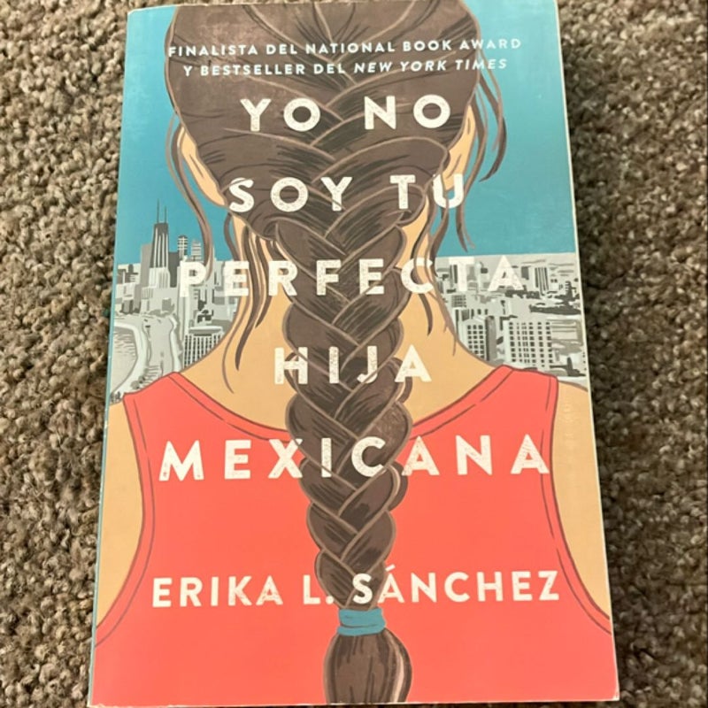 Yo No Soy Tu Perfecta Hija Mexicana / I Am Not Your Perfect Mexican Daughter