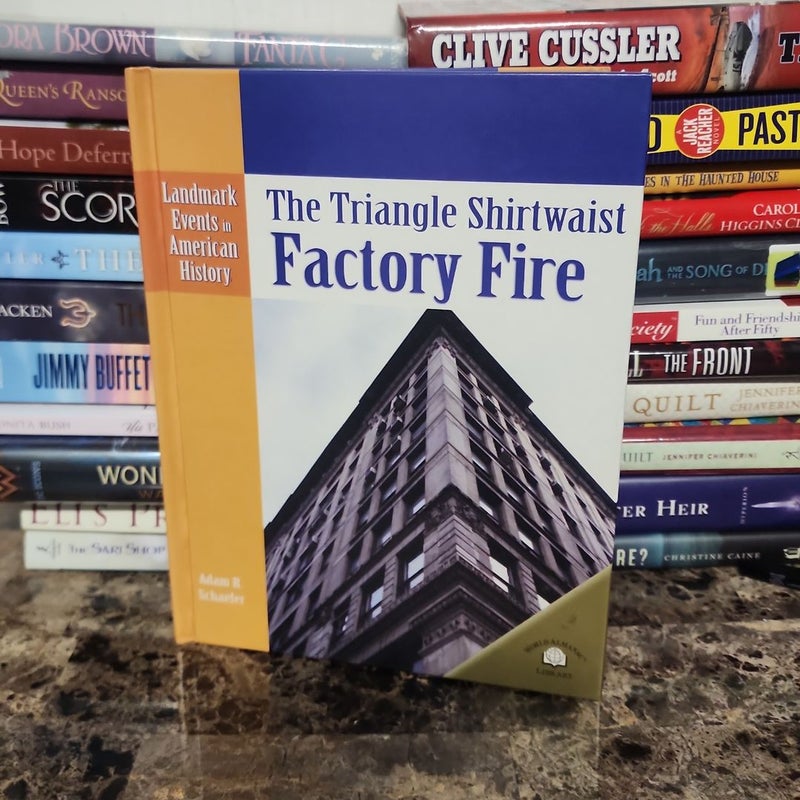 The Triangle Shirtwaist Factory Fire
