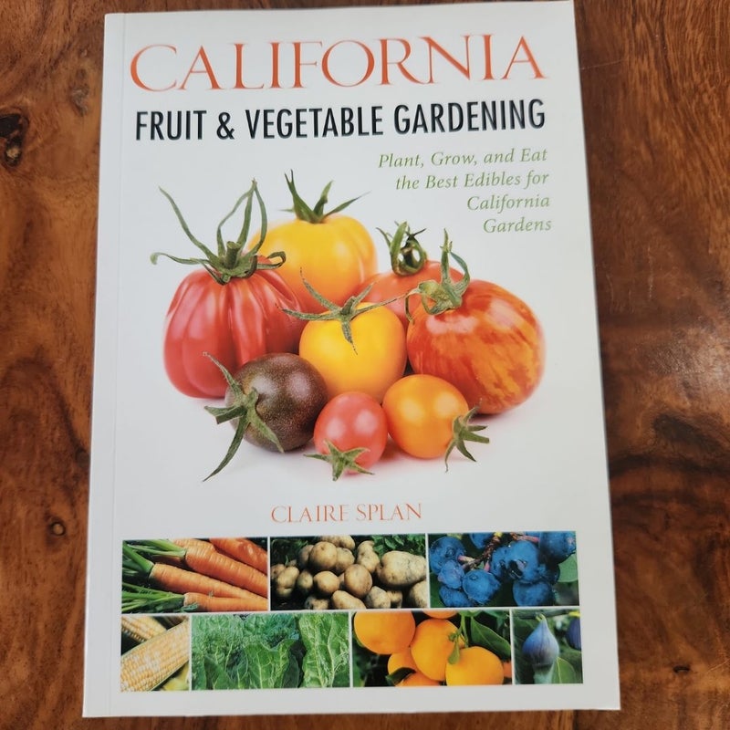 California Fruit and Vegetable Gardening