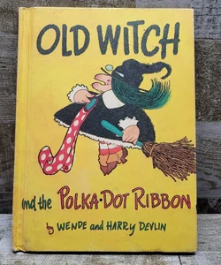 Old Witch and the Polka Dot Ribbon Book