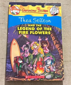 Thea Stilton and The Legend of the Fire Flowers