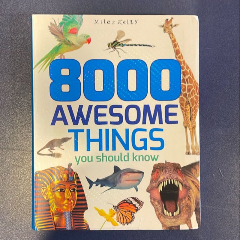 8000 Awesome Things You Should Know