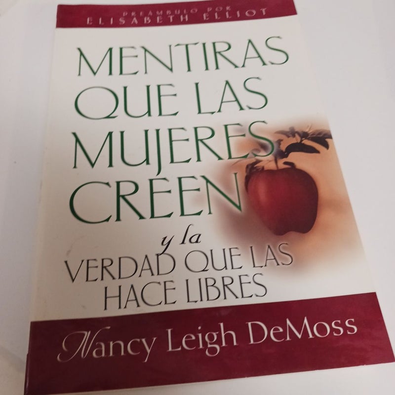 Mentiras Que las Mujeres Creen y la Verdad Que las Hace Libres