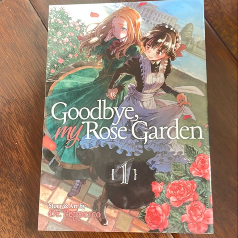 Goodbye, My Rose Garden Vol. 1