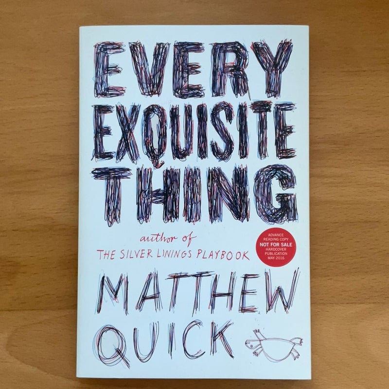 Every Exquisite Thing (ARC)