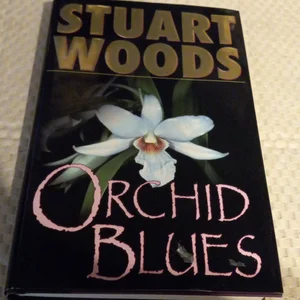 Orchid Blues (Holly Barker)