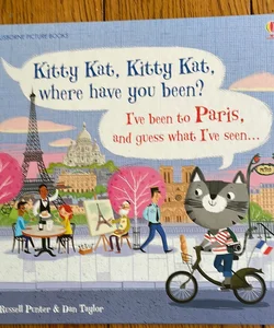 Kitty Kat, Kitty Kat Where Have You Been - Paris