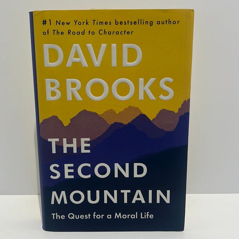 The Second Mountain: The Quest for a Moral Life 
