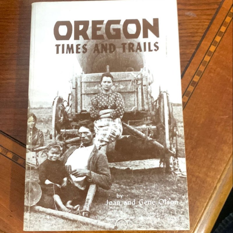 OREGON TIMES AND TRAILS