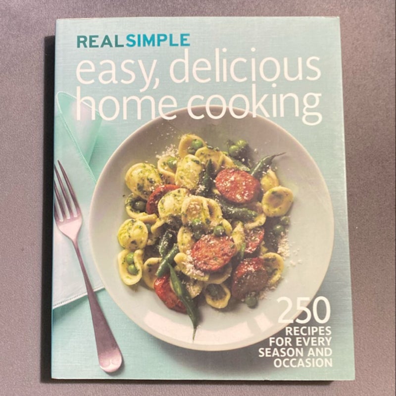 Real Simple Easy, Delicious Home Cooking