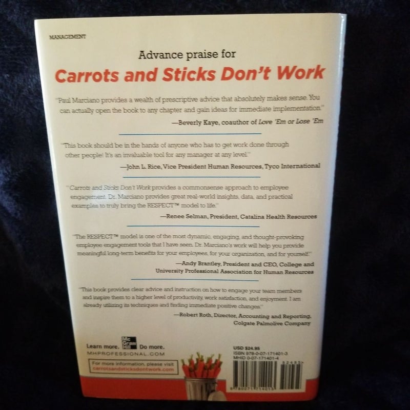 Carrots and Sticks Don't Work: Build a Culture of Employee Engagement with the Principles of RESPECT