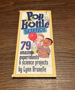 Pop Bottle Science 