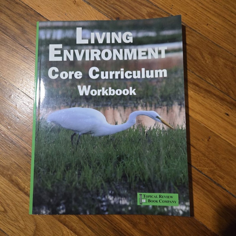 Living Environment Core Curriculum Workbook