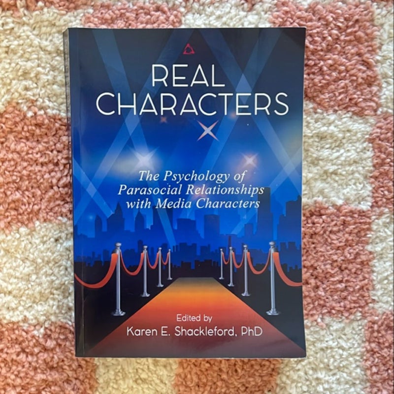 Real Characters: The Psychology of Parasocial Relationships with Media Characters