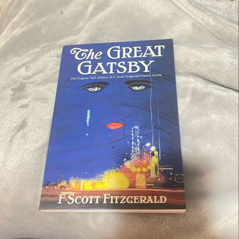 The Great Gatsby: the Original 1925 Edition (a F. Scott Fitzgerald Classic Novel)