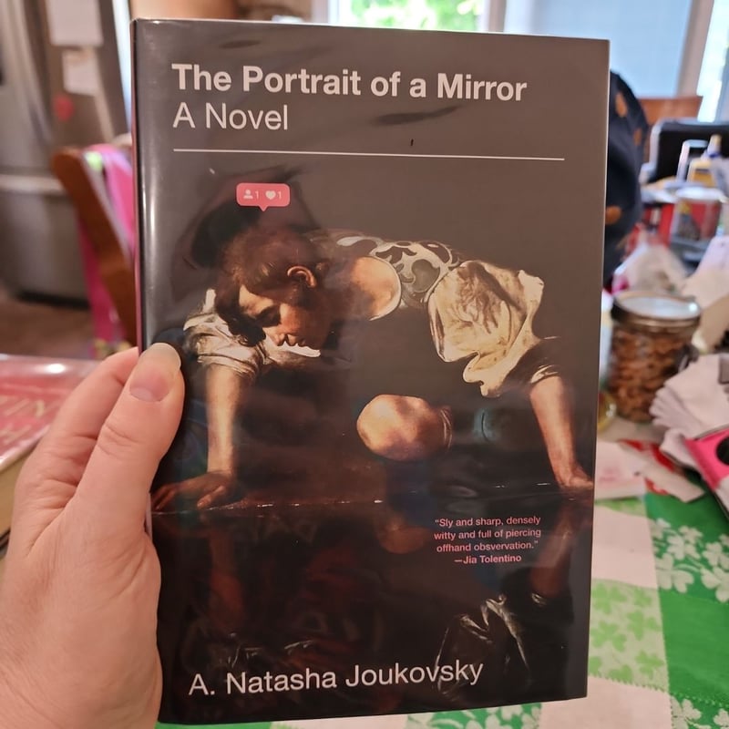 The Portrait of a Mirror by A. Natasha Joukovsky