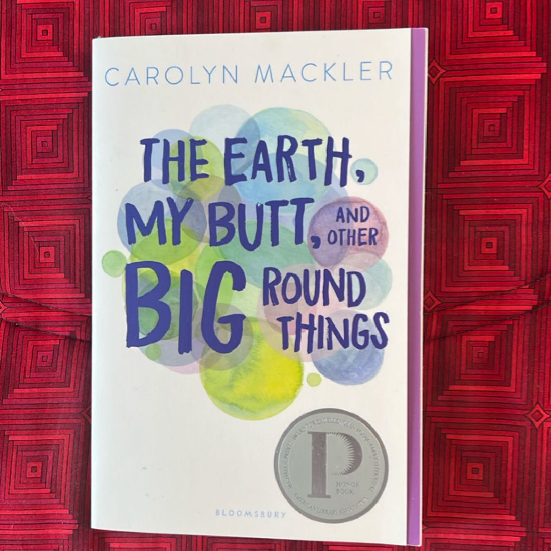 The Earth, My Butt, and Other Big Round Things