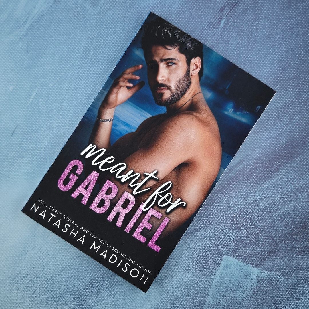 Meant for Gabriel: a Small Town, Single Dad, Surprise Baby Romance (Meant for Series Book 4)