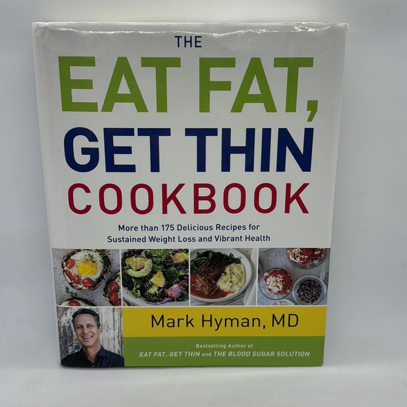 The Eat Fat, Get Thin Cookbook