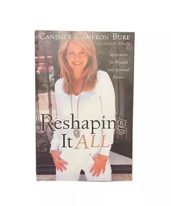 Reshaping It All - Signed