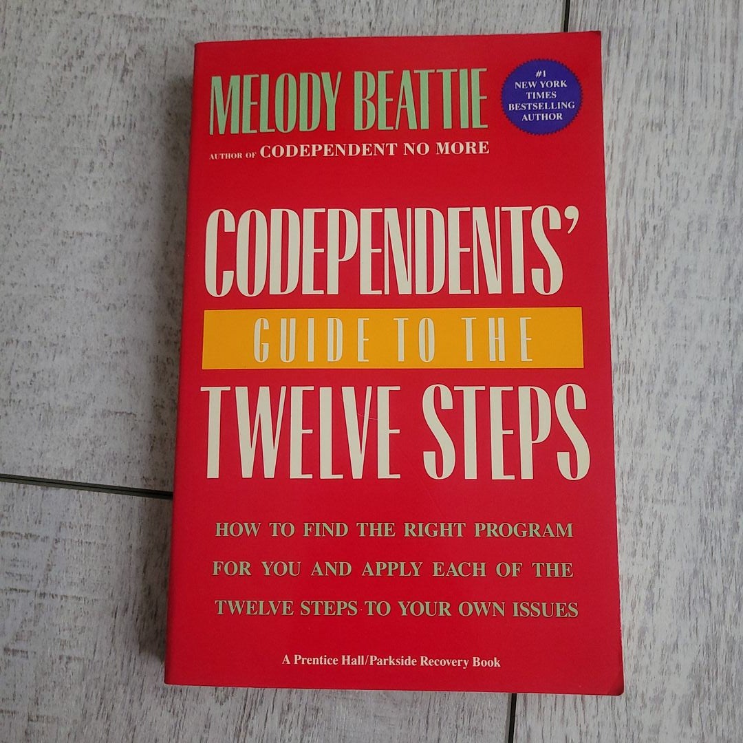 Codependents' Guide to the Twelve Steps