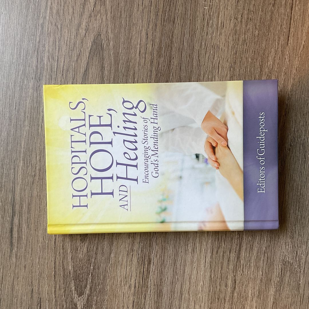 Hospitals, Hope, and Healing