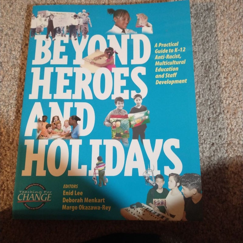 Beyond Heroes and Holidays