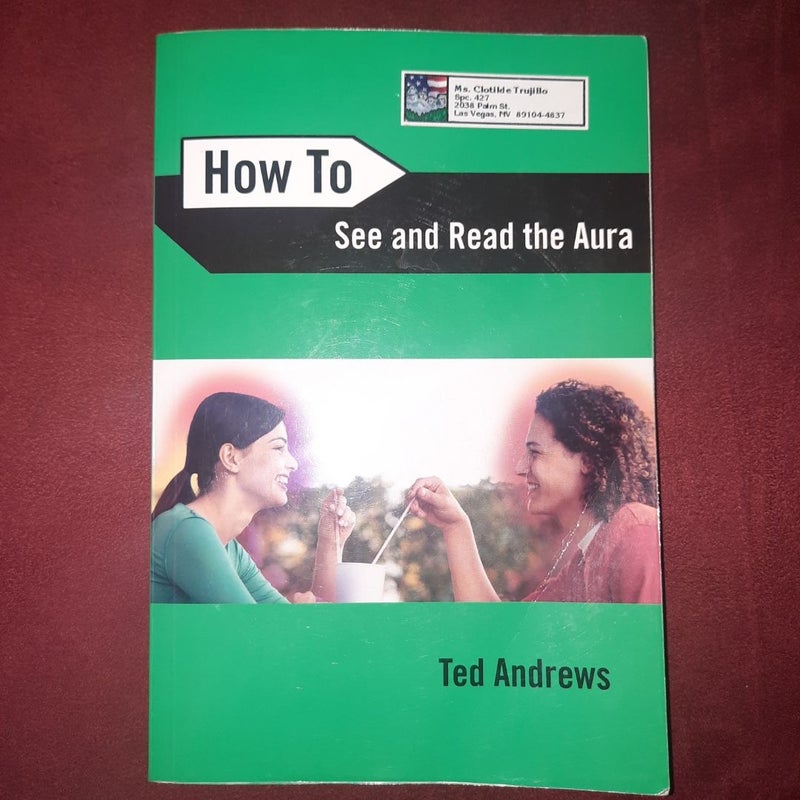 How to See and Read the Aura