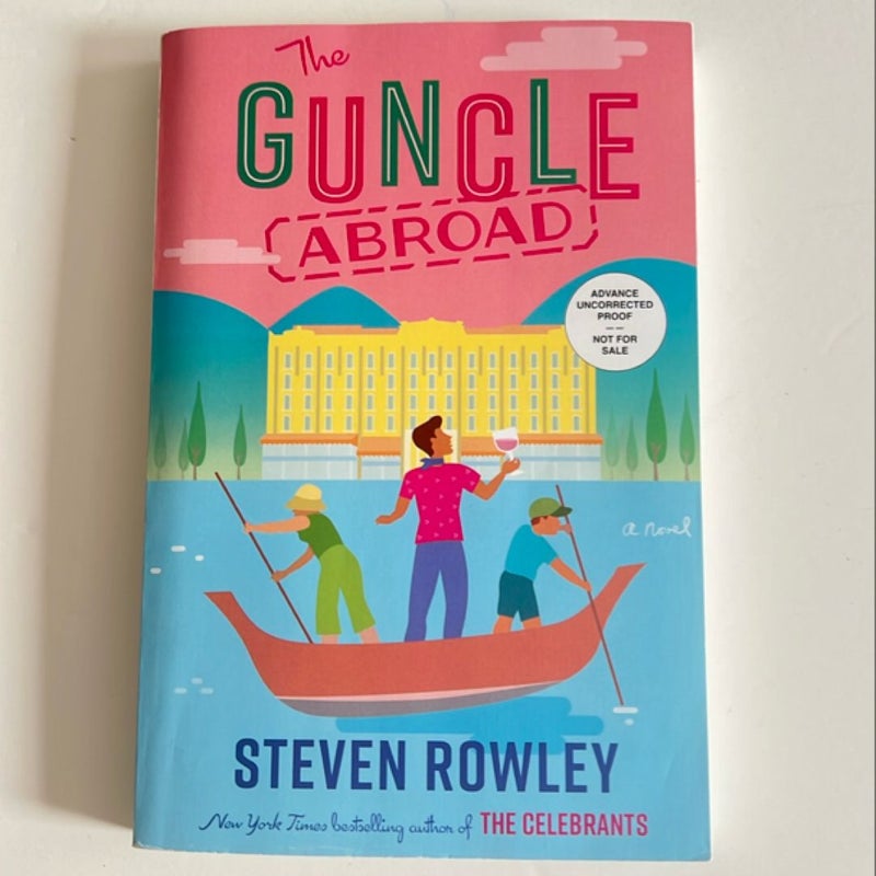 The Guncle Abroad (Advanced Uncorrected Proof)