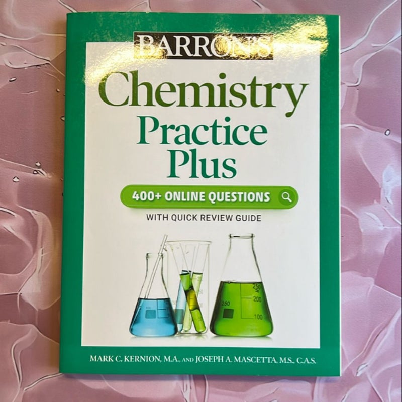 Barron's Chemistry Practice Plus: 400+ Online Questions and Quick Study Review