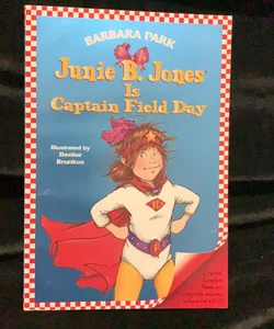 Junie B. Jones #16: Junie B. Jones Is Captain Field Day
