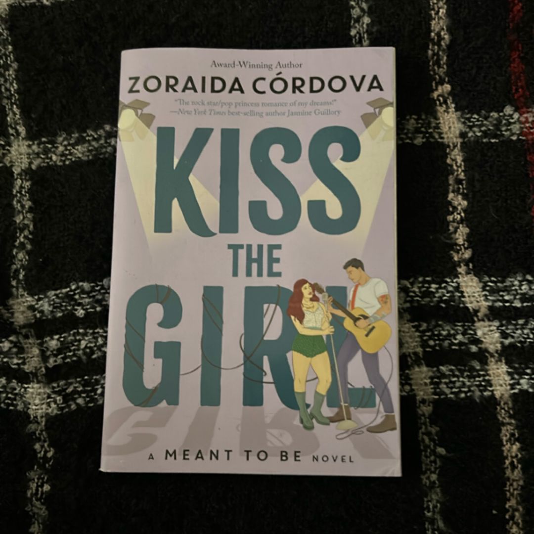 Kiss the Girl (a Meant to Be Novel)