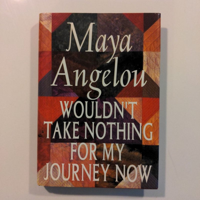 Wouldn't Take Nothing for My Journey Now