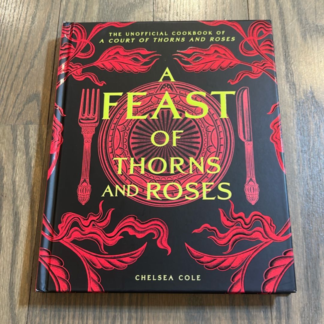 A Feast of Thorns and Roses