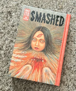Smashed: Junji Ito Story Collection