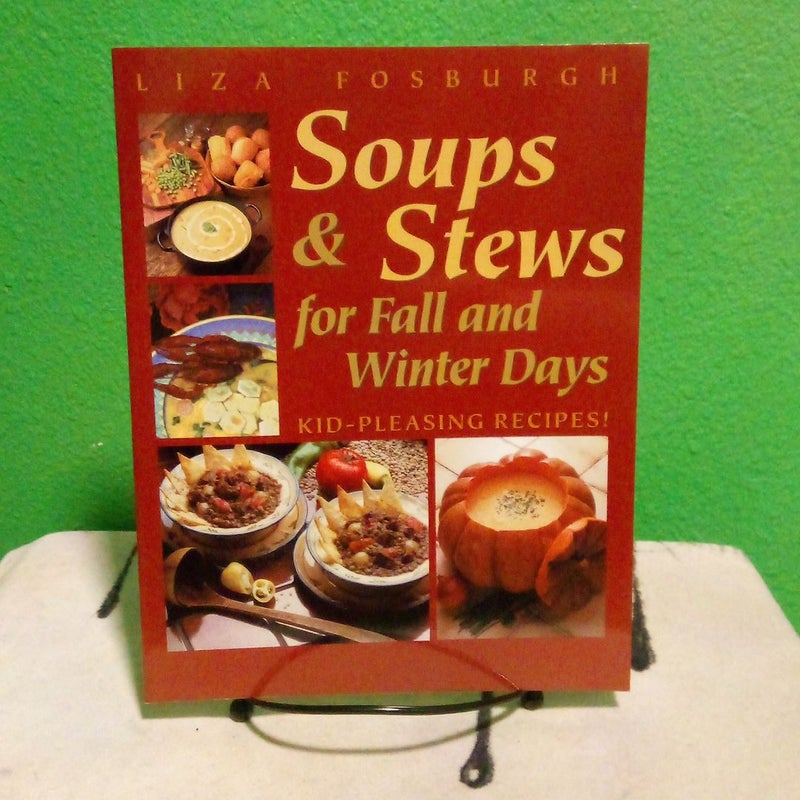 Soups and Stews for Fall and Winter Days