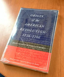 Origin of the American Revolution: 1759-1766 (Still in Wrap)