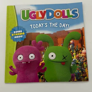 UglyDolls: Today's the Day!