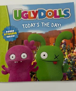 UglyDolls: Today's the Day!