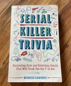 Serial Killer Trivia