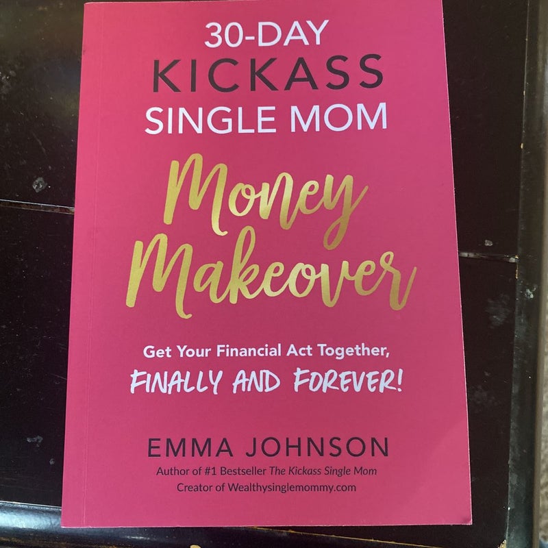 30-Day Kickass Single Mom Money Makeover