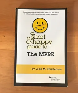 A Short & Happy Guide to the MPRE