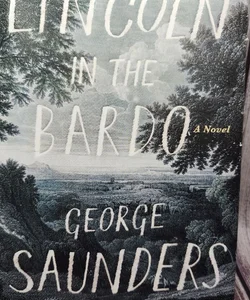 Lincoln in the Bardo by George Saunders -Hardcover - Good