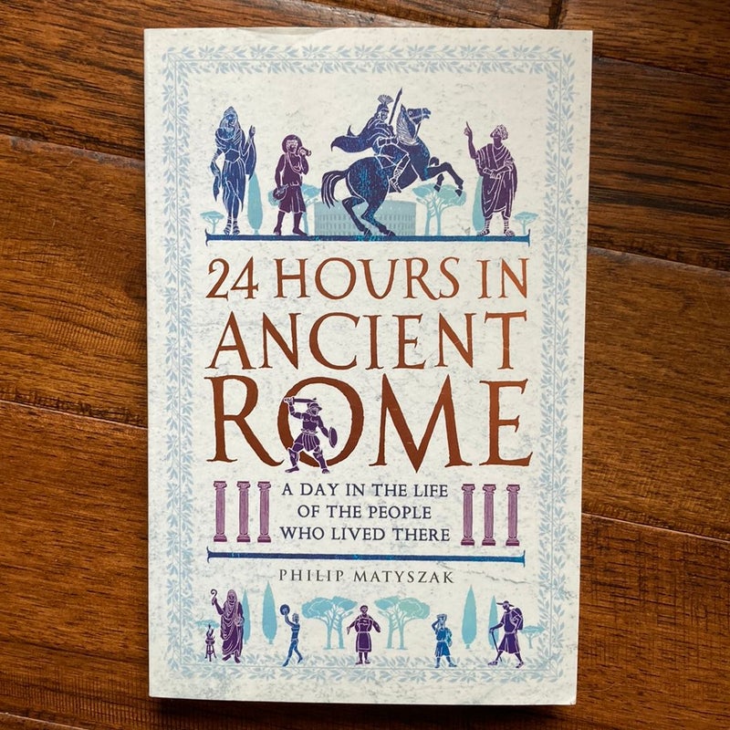 24 Hours in Ancient Rome