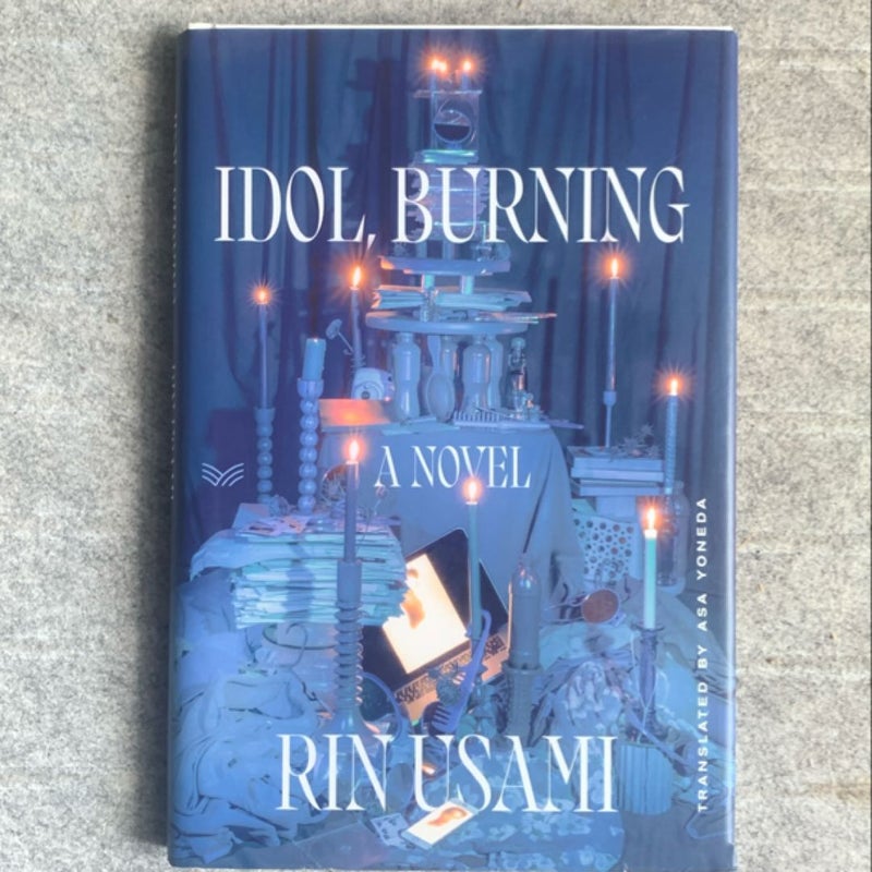 Idol, Burning