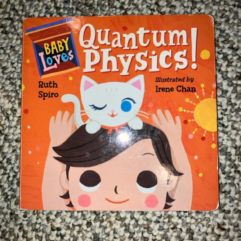 Baby Loves Quantum Physics!